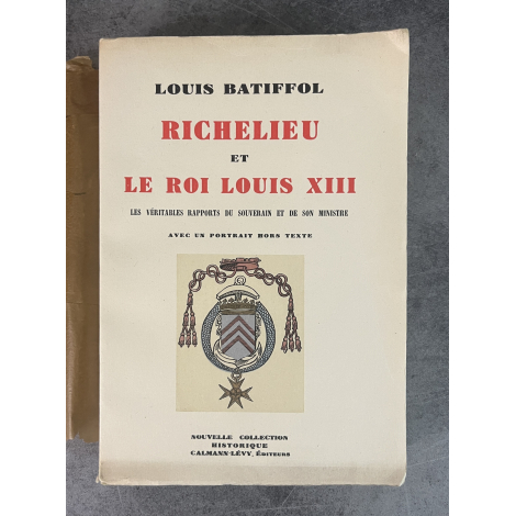 Louis Batiffol Richelieu et le roi Louis XII Edition Originale Exemplaire numéroté 427 sur 440 sur vélin du marais