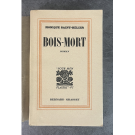 Monique Saint-Hélier Bois-Mort Edition Originale Exemplaire numéroté sur papier alfa Navarre