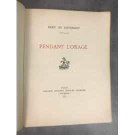 Remy de Gourmont Soldat Pendant L'orage, Paris Champion 1915 Edition originale sur vergé le numero 132 Grande guerre