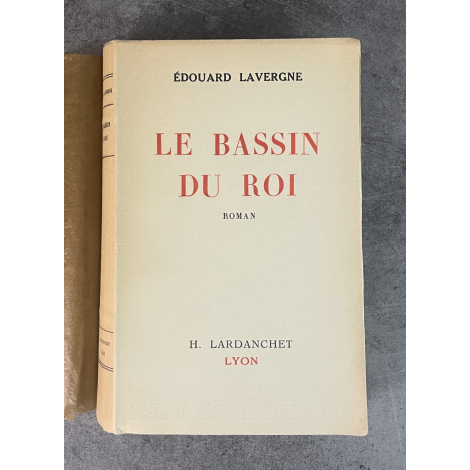 Edouard Lavergne Le Bassin du roi Edition Originale Exemplaire numéroté 85 sur 200 sur vélin de condat