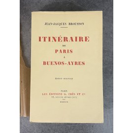 Jean-Jacques Brousson Itinéraire de Paris a Buenos-Ayres Edition Originale Exemplaire numéroté sur vélin teinté du marais