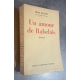 Léon Daudet Un amour de Rabelais Edition Originale Exemplaire numéroté