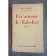 Léon Daudet Un amour de Rabelais Edition Originale Exemplaire numéroté