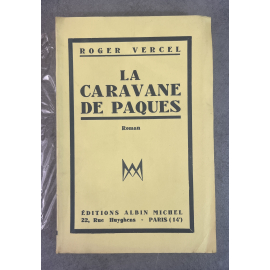 Roger Vercel La caravane de Paques Edition Originale Exemplaire numéroté 162 sur 300 sur papier alfama du marais Lardanchet