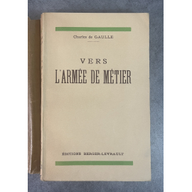 Charles de Gaulle Vers l'armée de métier Edition Originale 1934