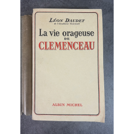 Léon Daudet La vie orageuse de Clémenceau Edition Originale Exemplaire numéroté 9 sur 200 sur papier alfa Lardanchet