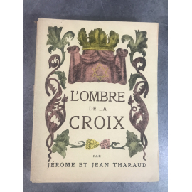 Tharaud Jerome et Jean L'Ombre de la croix illustré Feder Exemplaire sur Rive Mornay Beaux livres 1932