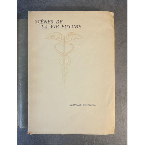 Georges Duhamel Scènes de la vie future Edition Originale Exemplaire numéroté sur papier vergé pur fil Montgolfier