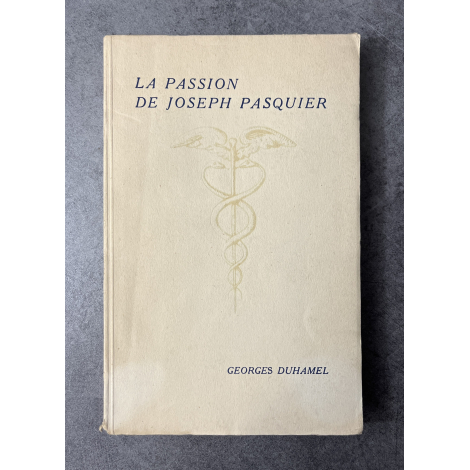 Georges Duhamel La Passion de Joseph Pasquier Edition Originale Exemplaire numéroté sur 220 grand papier sur vélin crème