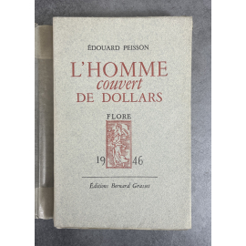 Edouard Peisson L'homme couvert de dollars Edition Originale Exemplaire numéroté 176 sur 200 sur vélin de renage Lardanchet