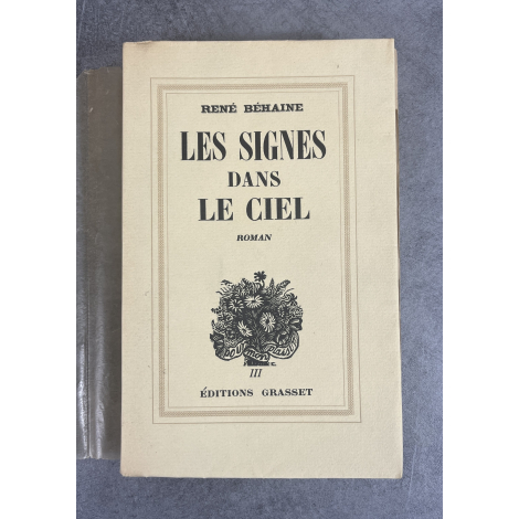 René Béhaine Les Signes dans le Ciel Edition Originale exemplaire numéroté sur papier alfax Navarre