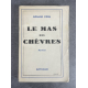 Gérard Péru Le Mas des Chèvres Exemplaire à la date de l'originale sur papier d'édition