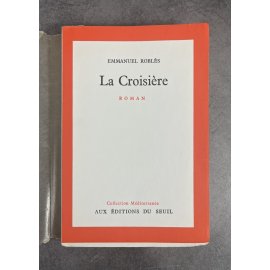 Emmanuel Roblès La Croisière Edition Originale exemplaire numéroté 20 sur 100 sur vélin neige