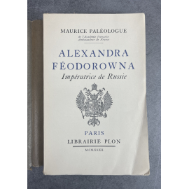 Maurice Paléologue Alexandra Féodorowna Edition Originale exemplaire numéroté 1 sur 180 sur papier alfa