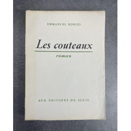 Emmanuel Roblès Les Couteaux Edition Originale exemplaire numéroté 143 sur 180 sur papier vélin neige
