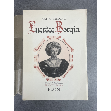 Maria Bellonci Lucrèce Borgia Edition Originale française exemplaire numéroté 100 sur 250 sur papier alfa Renaissance