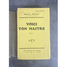 Marcel Prévost Voici ton maître Edition Originale exemplaire numéroté sur papier alfa avec envoi de l'auteur