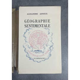 Alexandre Arnoux Géographie Sentimentale Edition Originale exemplaire numéroté 19 sur 250 sur Velin du Marais Lyon