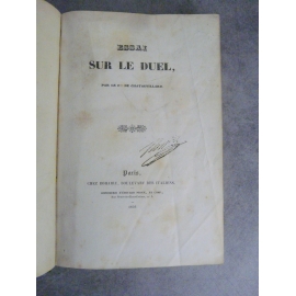CHATAUVILLARD (Comte de ). Essai sur le duel. À Paris, chez Bohaire, 1836. Edition originale Escrime tir