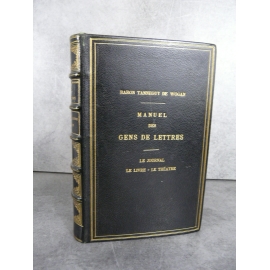 TANNEGUY DE WOGAN. Manuel des gens de lettres. Le journal. Le livre. Le théâtre. Journalisme reliure maroquin