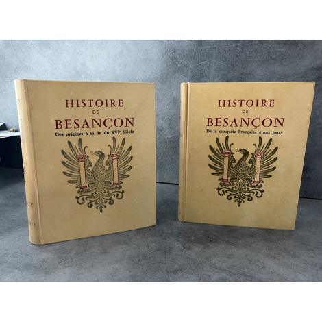 Histoire de Besançon publiée sous la direction de Claude Fohlen. I. Des origines à la fin du XVIe - II. De la conquête