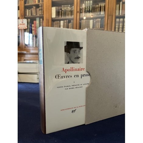 Apollinaire Oeuvre en prose tome 1 Collection Bibliothèque de la pléiade NRF Etat de neuf superbe