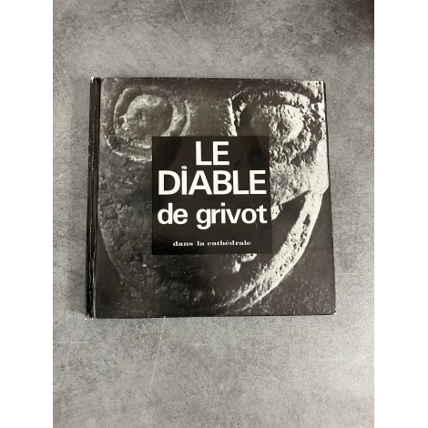 Grivot Denis Le Diable Ésotérisme Architecture Cathédrale démonologie sculpture