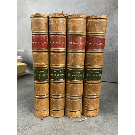 Lavallée Histoire des Français depuis le temps des Gaulois jusqu'en 1850 Complet en 4 volumes .