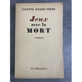 Colette Enard-Perez Jeux avec la mort édition originale le numéro 66 des 100 sur vélin des vosges grand papier