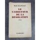 Marc Blancpain Le carrefour de la désolation édition originale le numéro 39 des 50 sur alfa grand papier