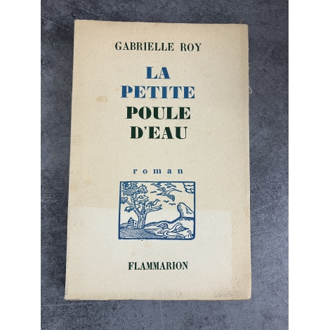 Gabrielle Roy La petite poule d'eau édition originale française le 28 des 55 sur alfa grand papier Québec Canada Manitoba