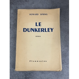 Howard Spring Le dunkerley édition originale traduction 1948 le 116 des 140 sur beau vélin. Grand papier