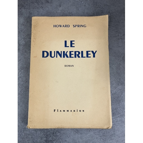 Howard Spring Le dunkerley édition originale traduction 1948 le 116 des 140 sur beau vélin. Grand papier