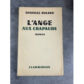 Danielle Roland L'ange aux crapauds édition originale le 42 de 55 sur alfa grand papier