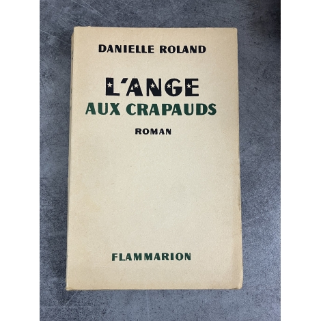 Danielle Roland L'ange aux crapauds édition originale le 42 de 55 sur alfa grand papier