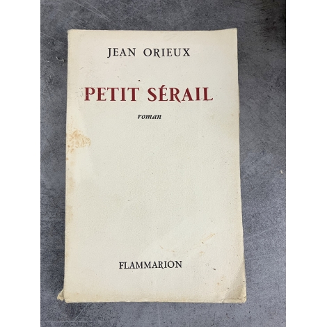 Jean Orieux Petit Sérail édition originale le numéro 31 des 60 sur alfa grand papier