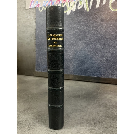 Jacques Chardonne Le bonheur de Barbezieux Dessins d'André Jordan Bel exemplaire numéroté bien relié .