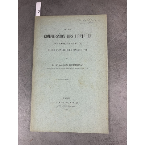 Médecine Bonneau Auguste de la compression des Uretères par l'utérus Gravide et des pyonéphroses consécutives