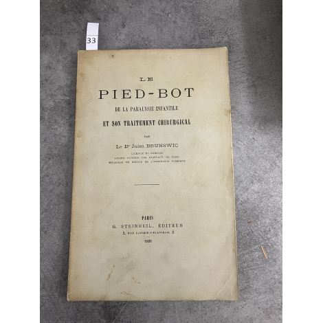 Médecine Brunswic Jules Le pied -bot de la paralysie infantile traitement chirurgical Steinheiil 1895
