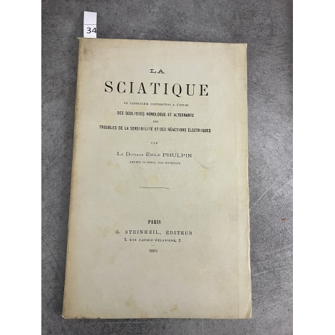 Médecine Phulpin La sciatique scolioses homologue et alternante Steinheiil 1895