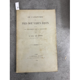 Médecine Louis Lapeyre Anatomie du pied bot varus équin Tarsectomie Steinheil 1895