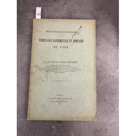 Médecine Pilliet Histologie pathologique de la Tuberculose expérimentale et spontanée du foie Steinheil 1892