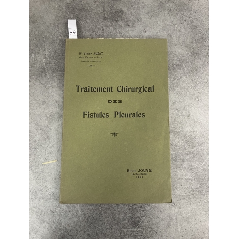 Médecine Victor Auzat Traitement chirurgical des fistules pleurales Jouve 1903 Envoi à Souligoux