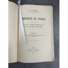 Médecine Tuffier Chirurgie du poumon en particulier cavernes tuberculeuses et gangrène pulmonaire .1897