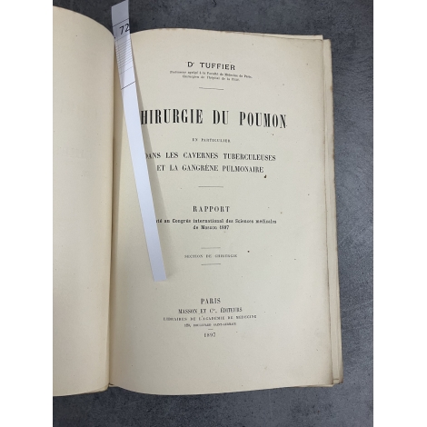 Médecine Tuffier Chirurgie du poumon en particulier cavernes tuberculeuses et gangrène pulmonaire .1897