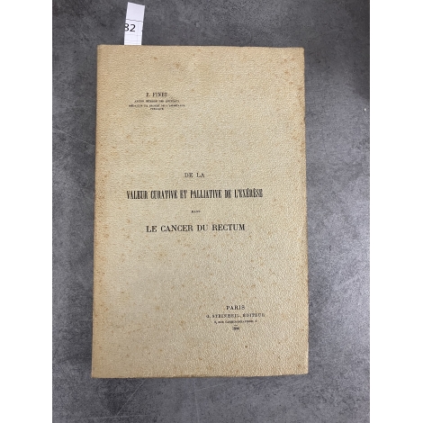 Médecine Finet Richelot Monod Valeur curative et palliative de l'exérèse dans le cancer du rectum Steinheil 1896
