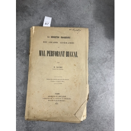 Médecine Daudet Mal perforant buccal resorption progressive arcades alvéolaires Envoi a Souligoux .
