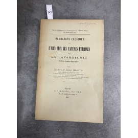 Médecine Martin Albert Ablation des annexes utérines par la laparotomie 1893 Gynécologie