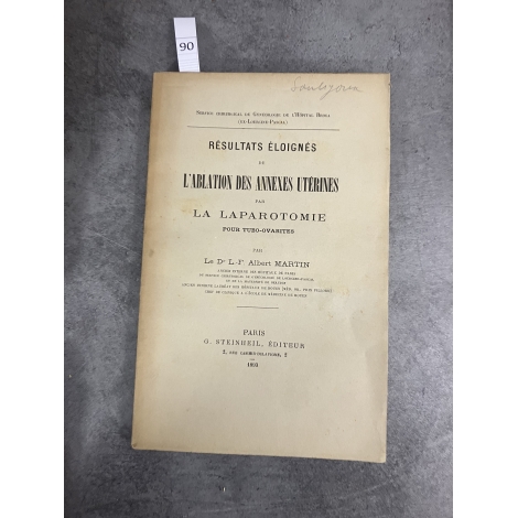 Médecine Martin Albert Ablation des annexes utérines par la laparotomie 1893 Gynécologie