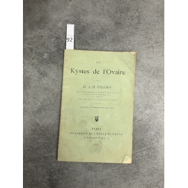 Médecine Pilliet Les kystes de l'ovaire Paris Ecole Estienne 1893 Extrait de la tribune médicale .tiré à part
